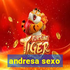 andresa sexo